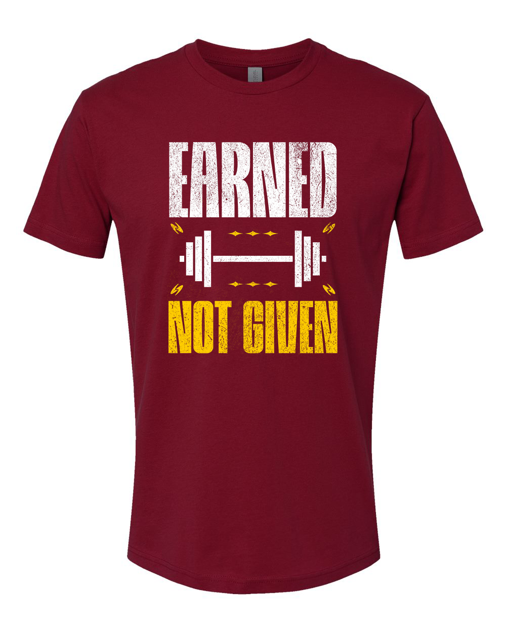 Earned Not Given T-Shirt
