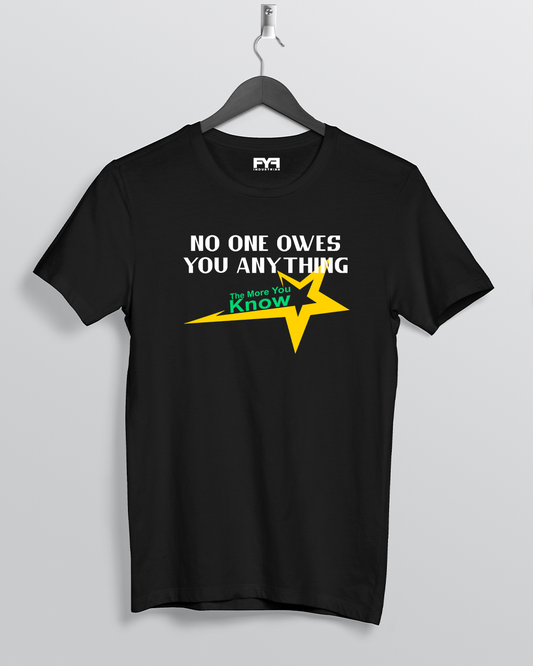No One Owes You Anything T-Shirt