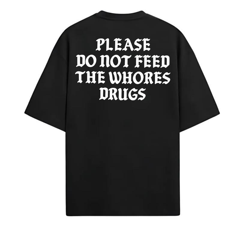 "Please Do Not Feed" Funny Graphic Tee
