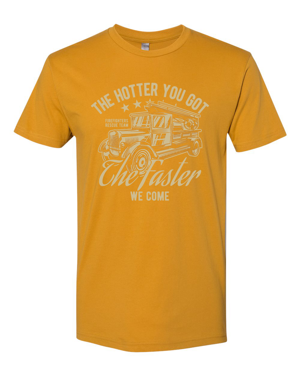 Hotter You Got T-Shirt