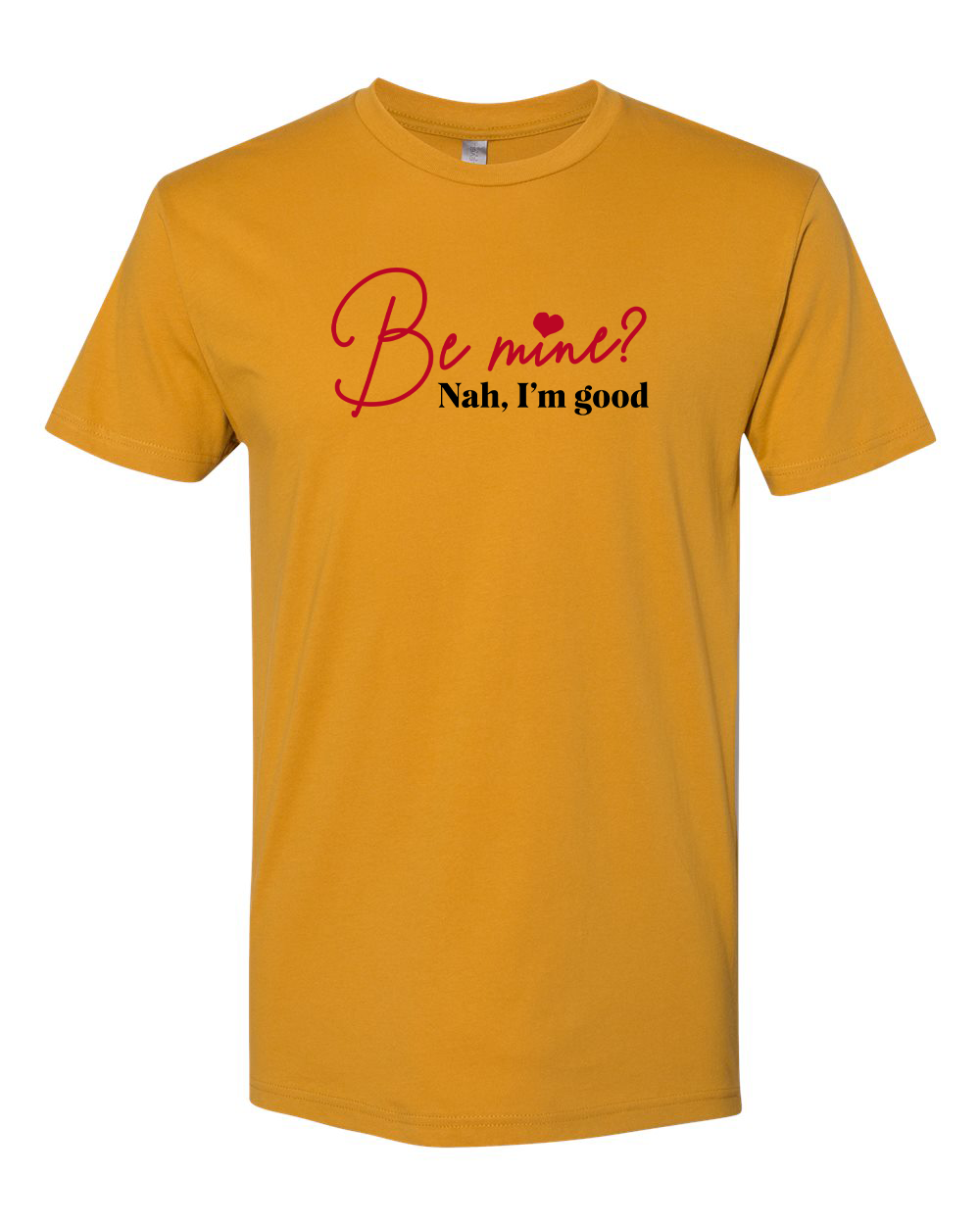 Be Mine T-Shirt