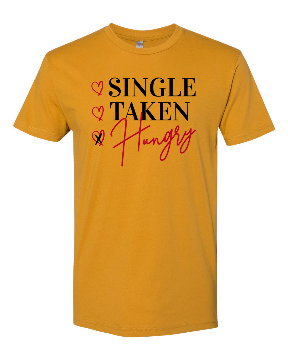 Single Taken Hungry T-Shirt