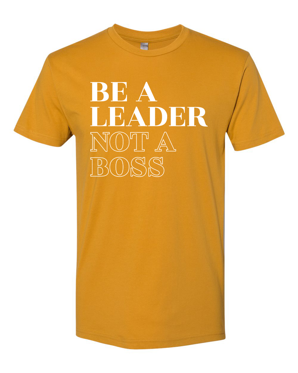 Be a Leader T-Shirt