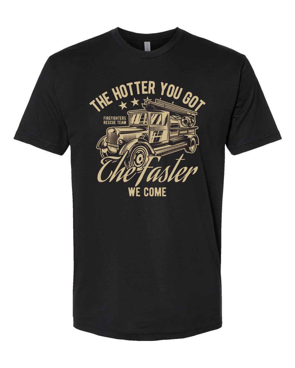Hotter You Got T-Shirt