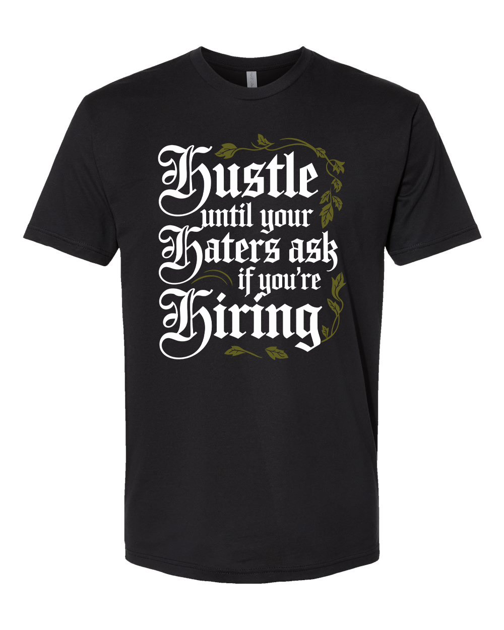 Hustle Till You're Hiring T-Shirt