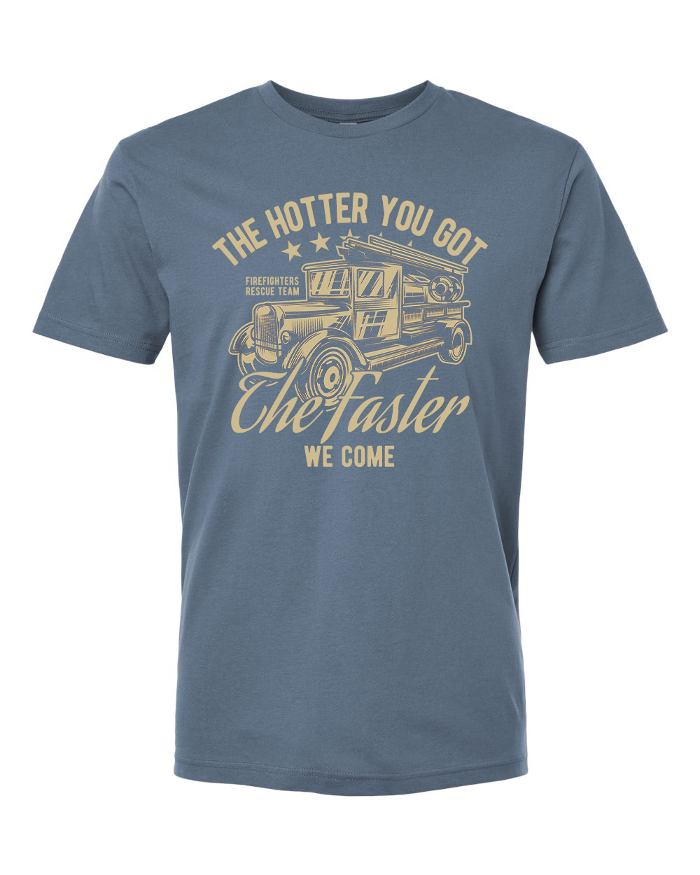Hotter You Got T-Shirt