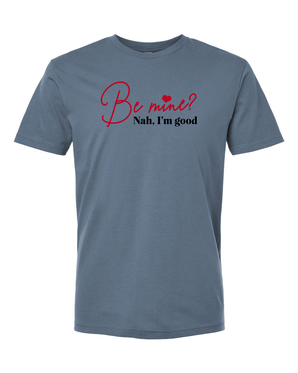 Be Mine T-Shirt