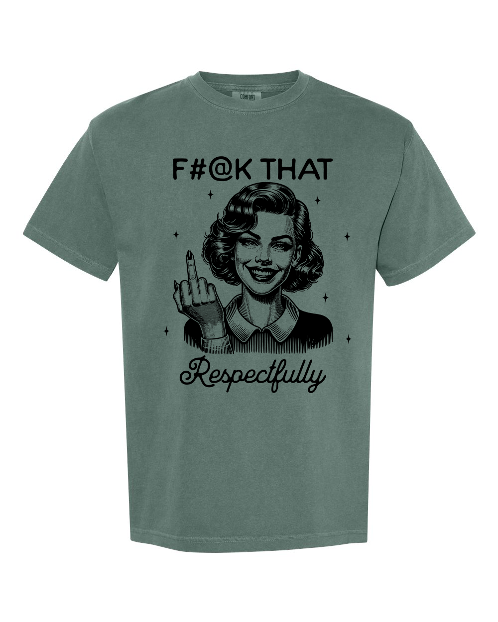 F#@k That Respectfully T-Shirt