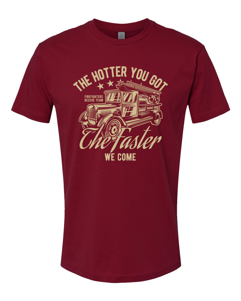 Hotter You Got T-Shirt