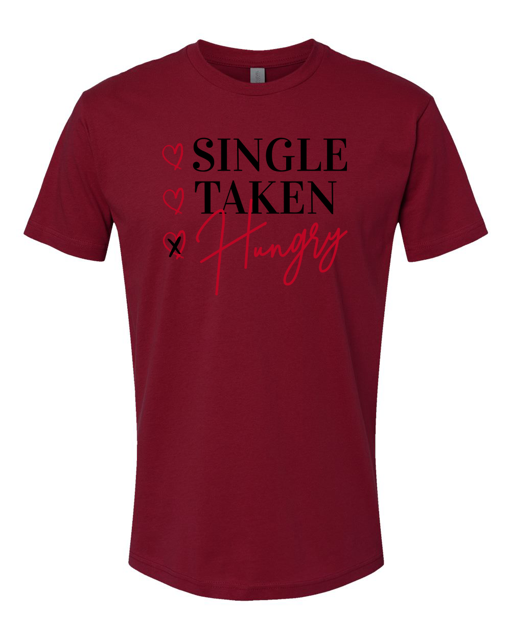 Single Taken Hungry T-Shirt