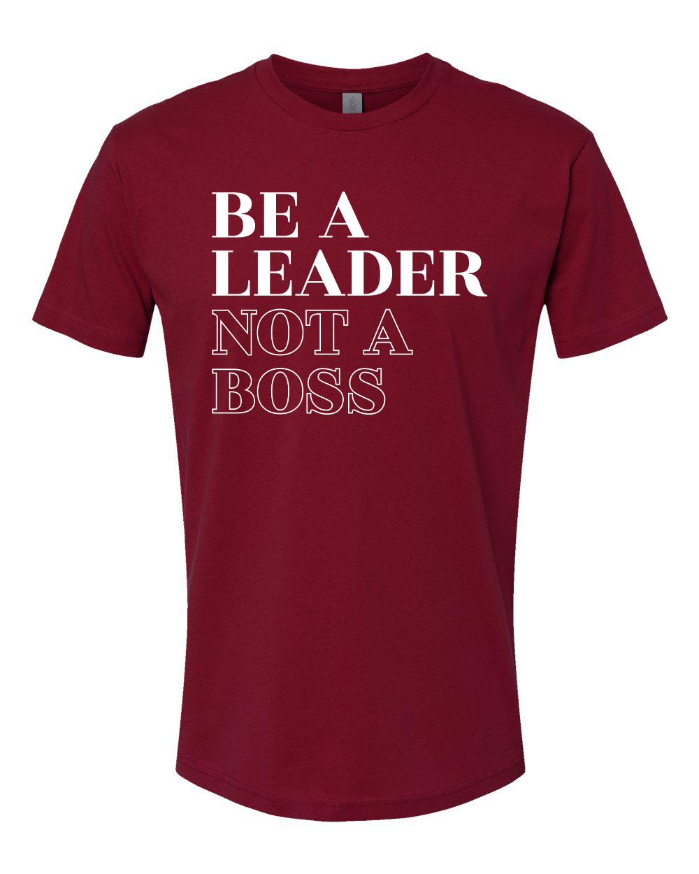 Be a Leader T-Shirt