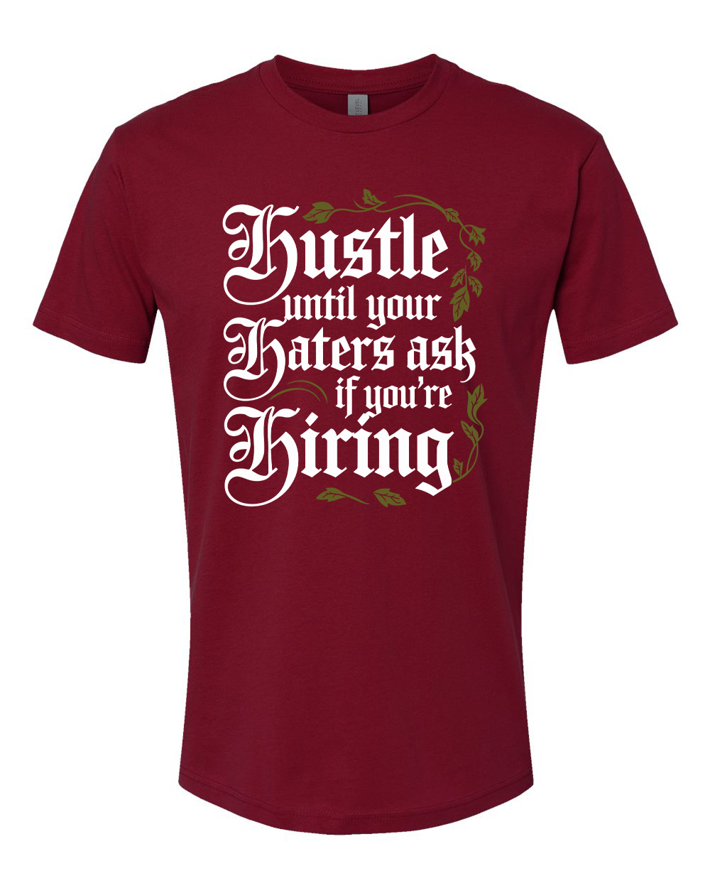 Hustle Till You're Hiring T-Shirt