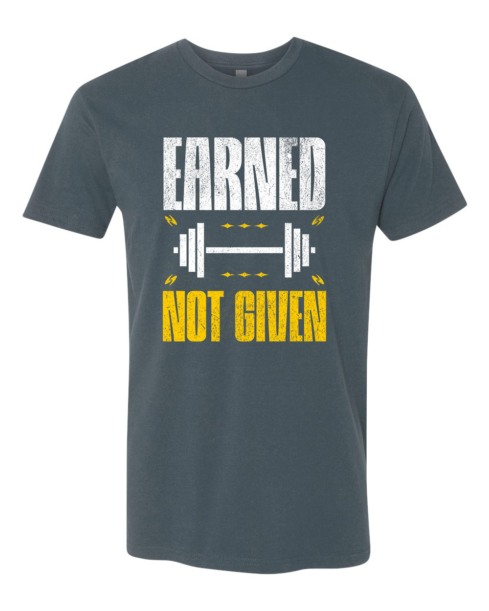 Earned Not Given T-Shirt