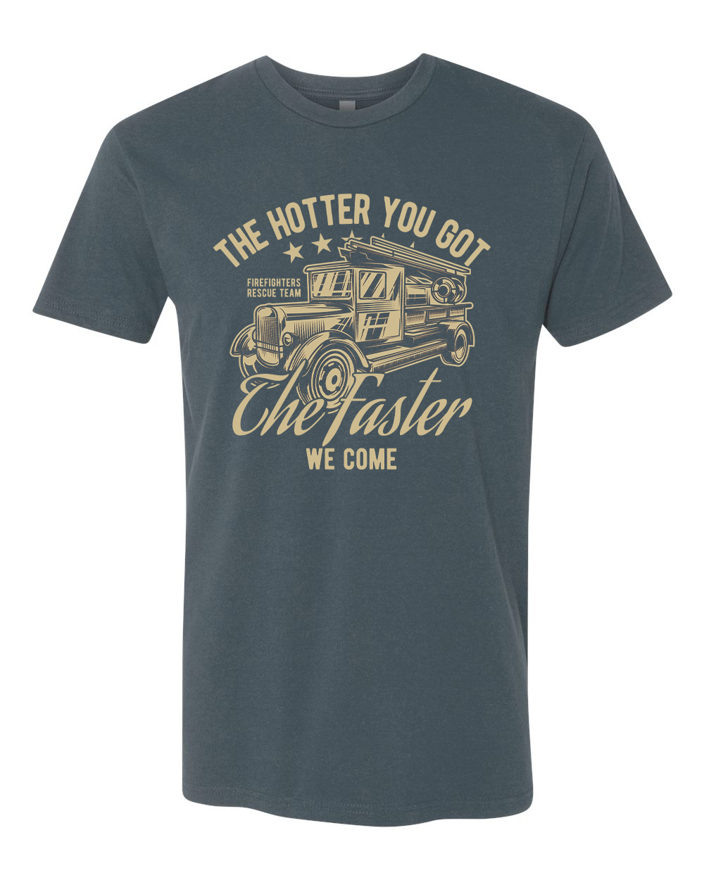 Hotter You Got T-Shirt