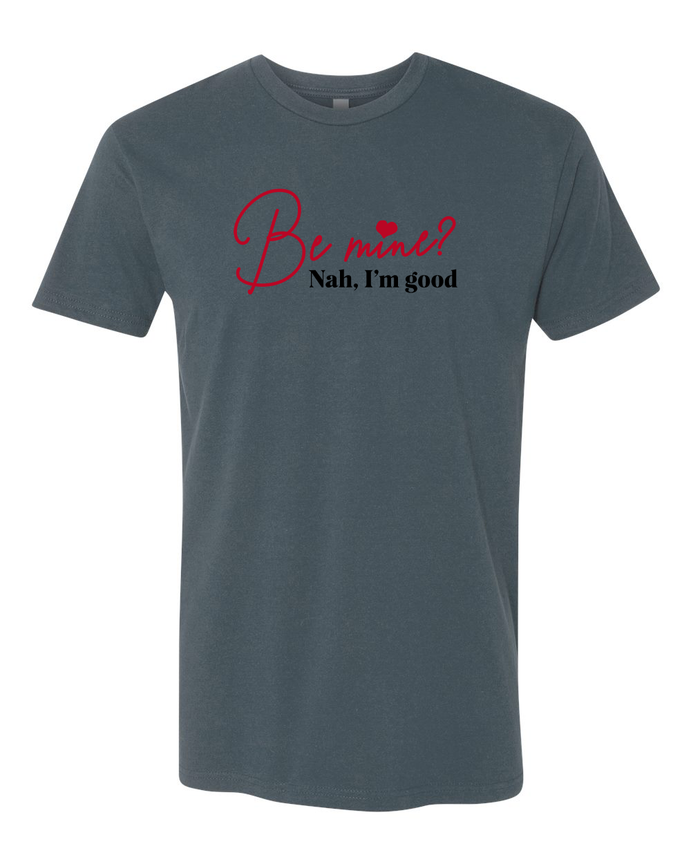 Be Mine T-Shirt