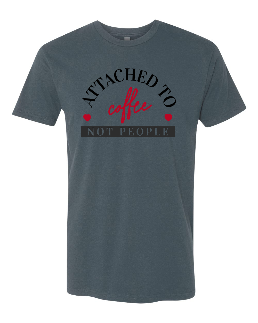 Attached to Coffee T-Shirt