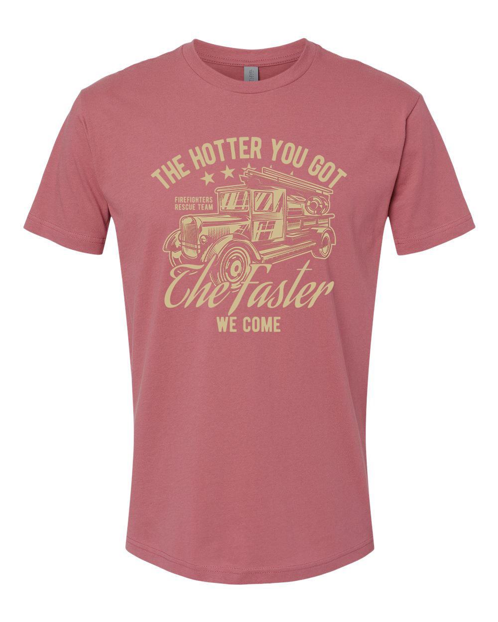 Hotter You Got T-Shirt