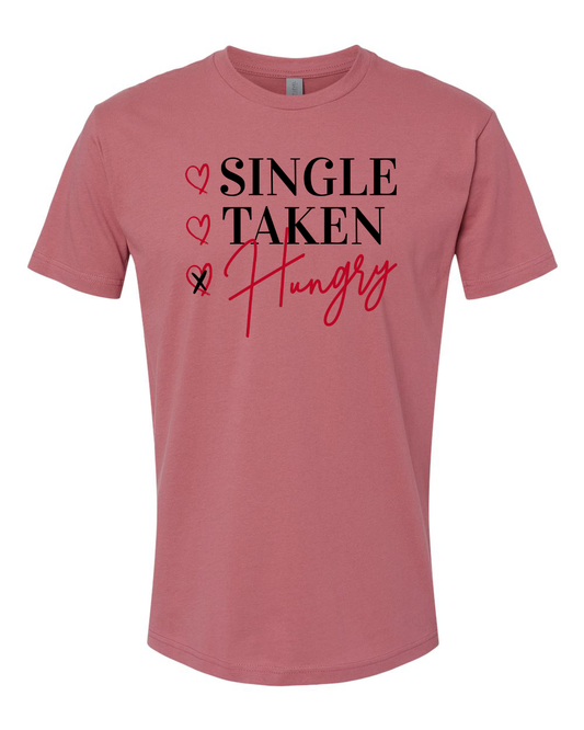 Single Taken Hungry T-Shirt