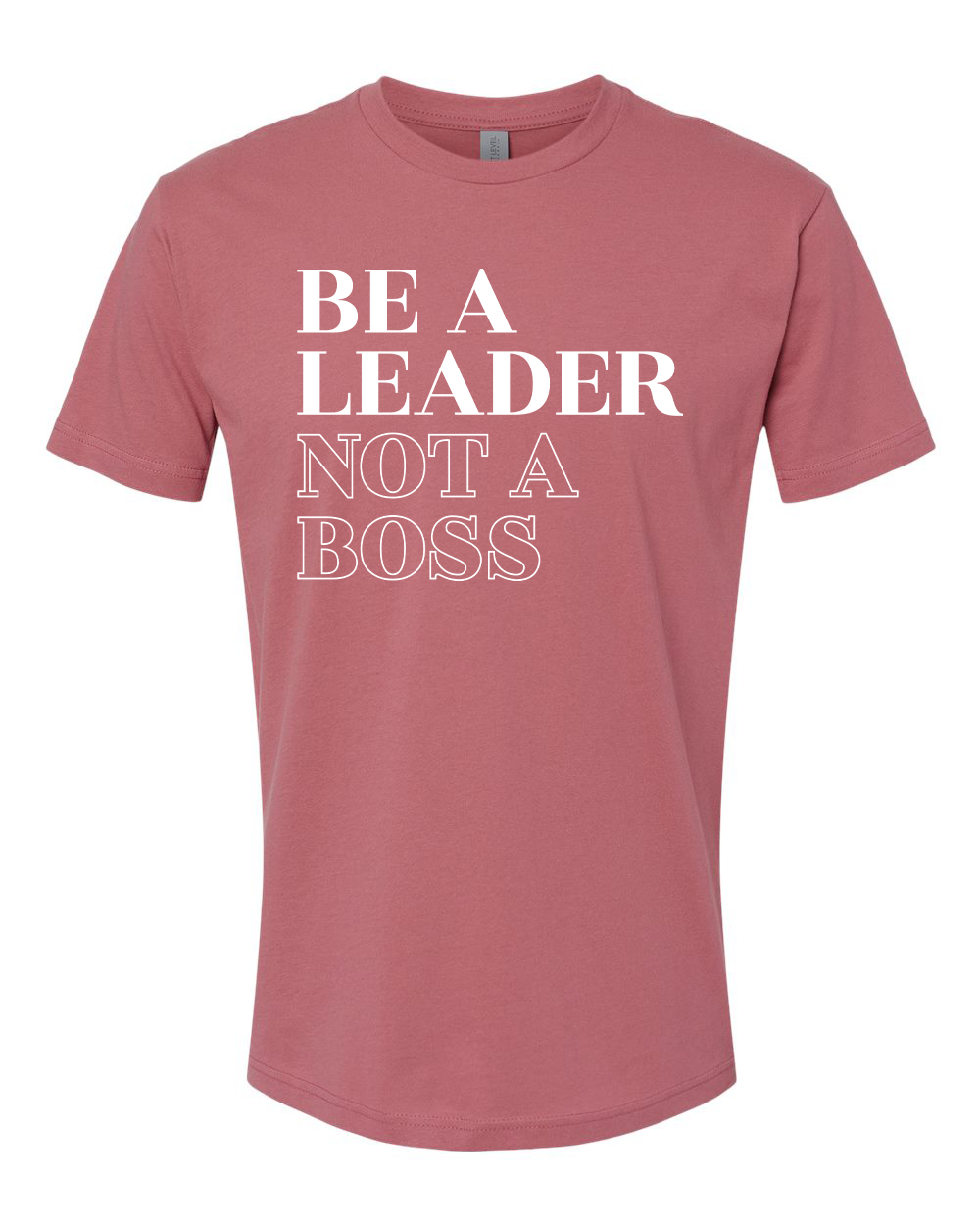 Be a Leader T-Shirt