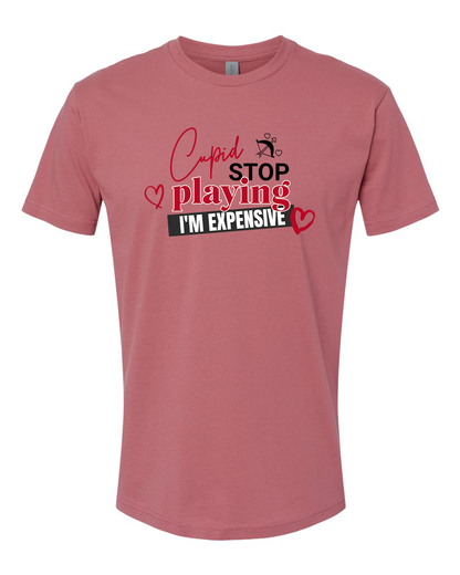 Cupid Stop Playing T-Shirt