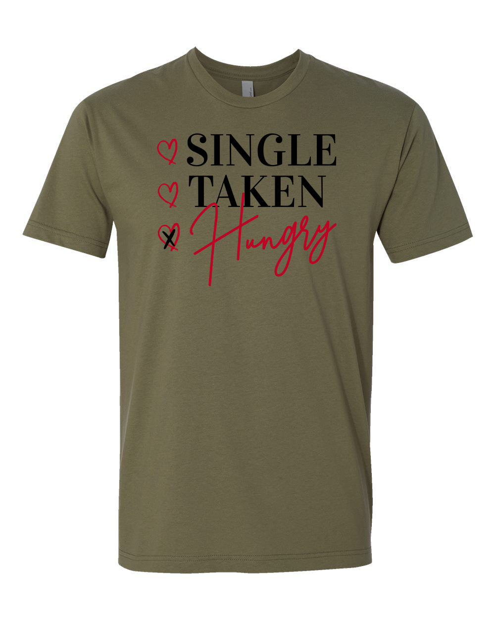 Single Taken Hungry T-Shirt