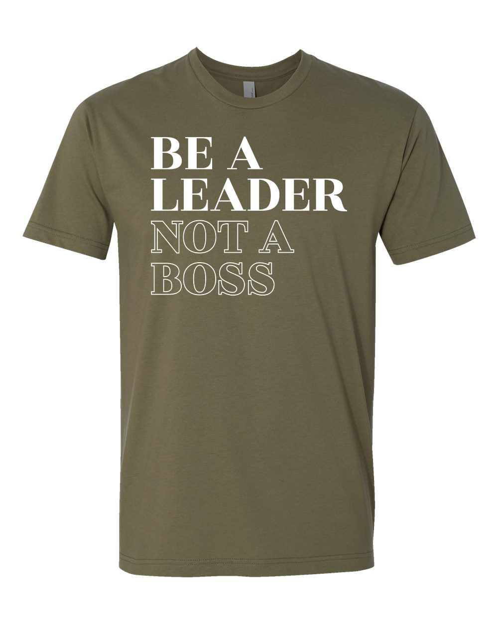 Be a Leader T-Shirt