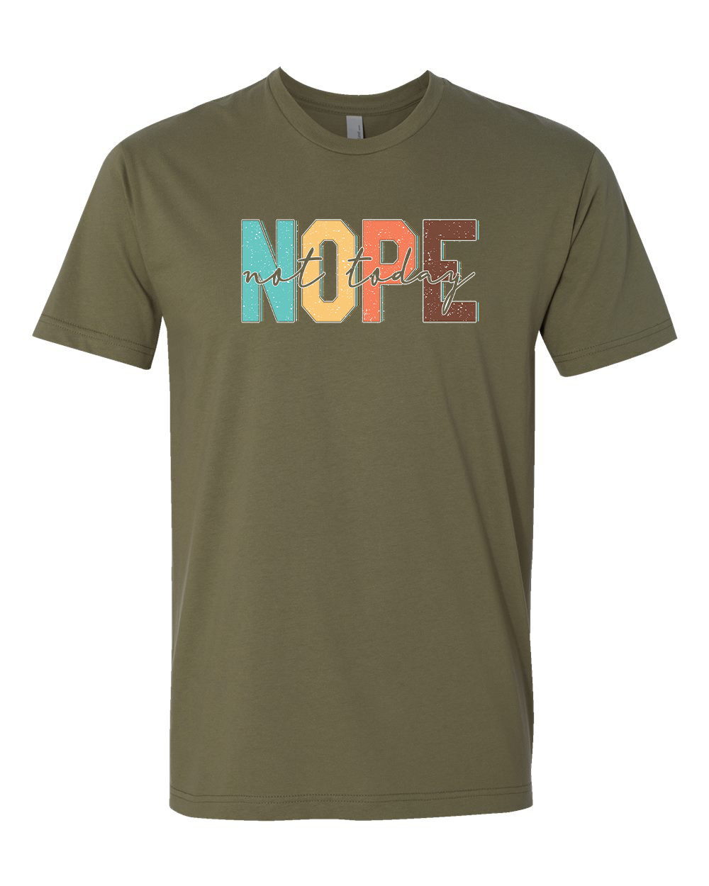 Nope Not Today T-Shirt