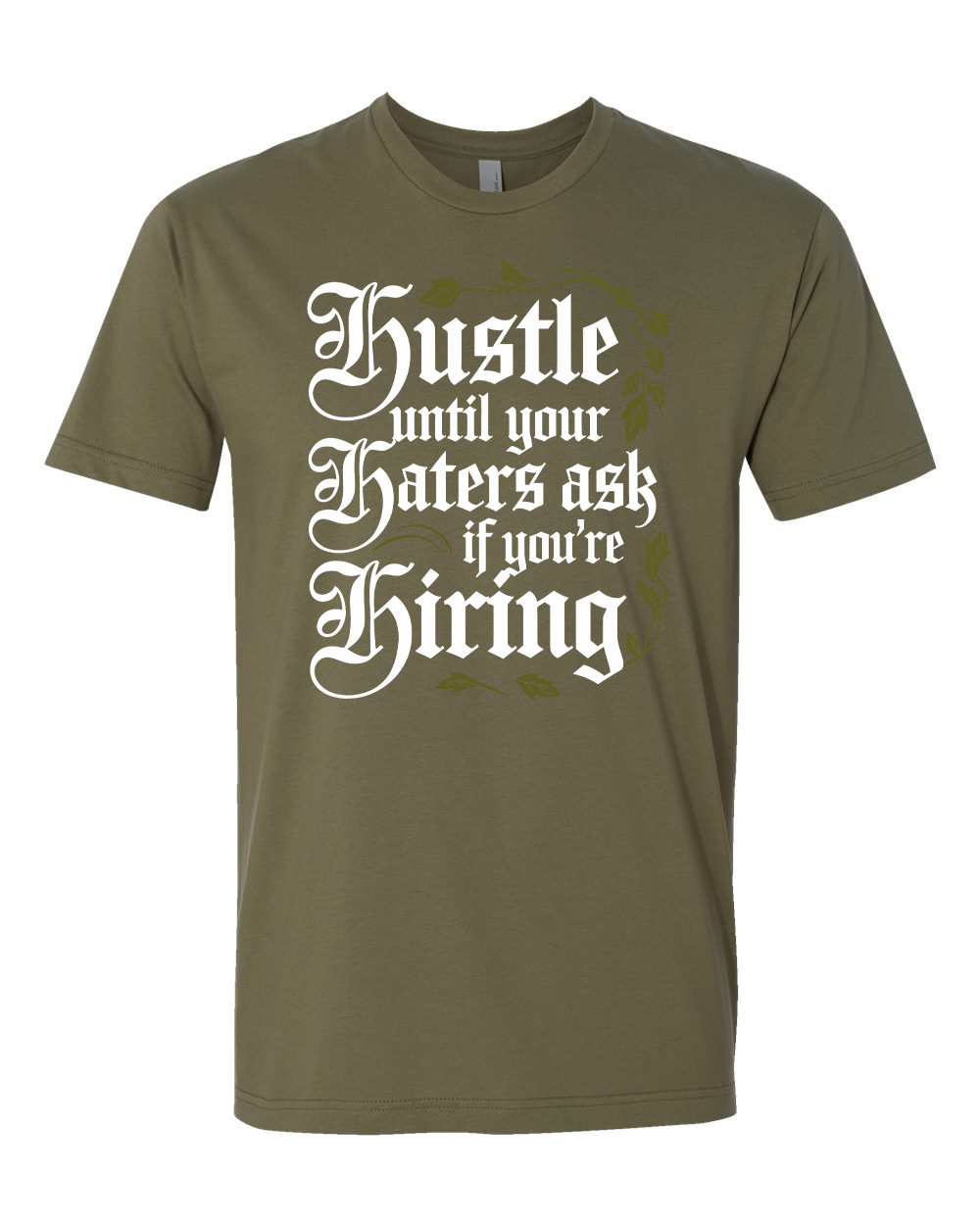 Hustle Till You're Hiring T-Shirt