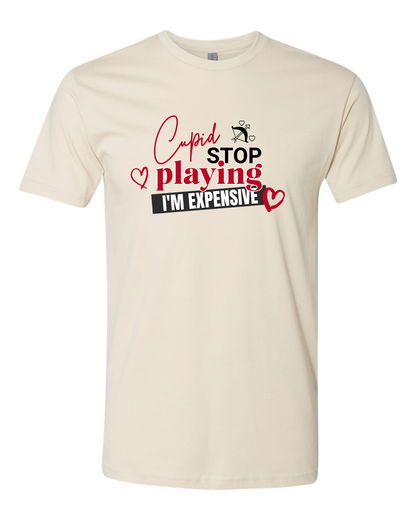 Cupid Stop Playing T-Shirt