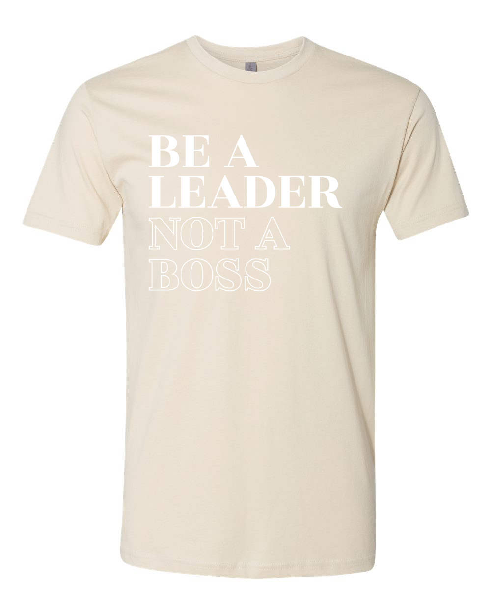 Be a Leader T-Shirt