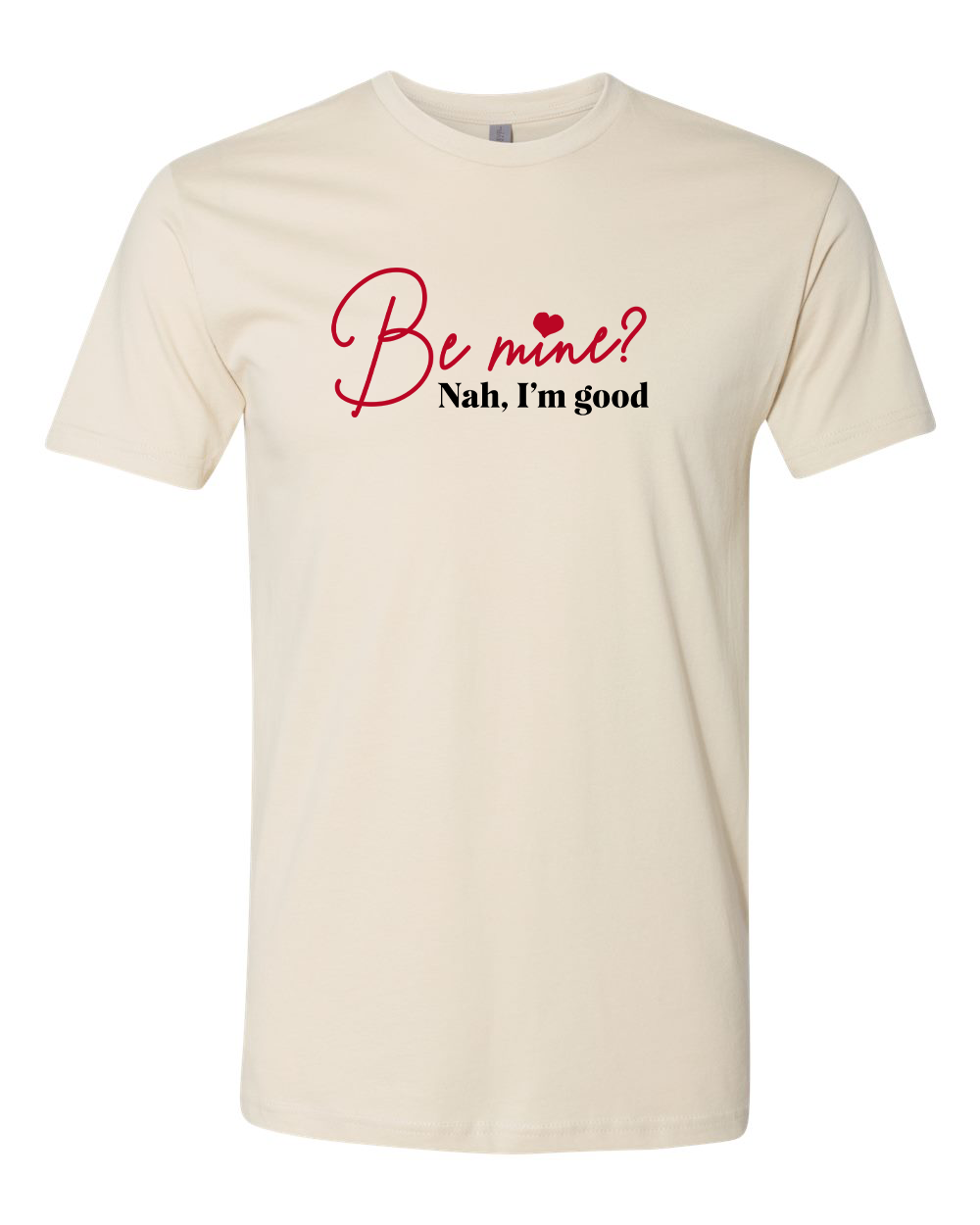 Be Mine T-Shirt