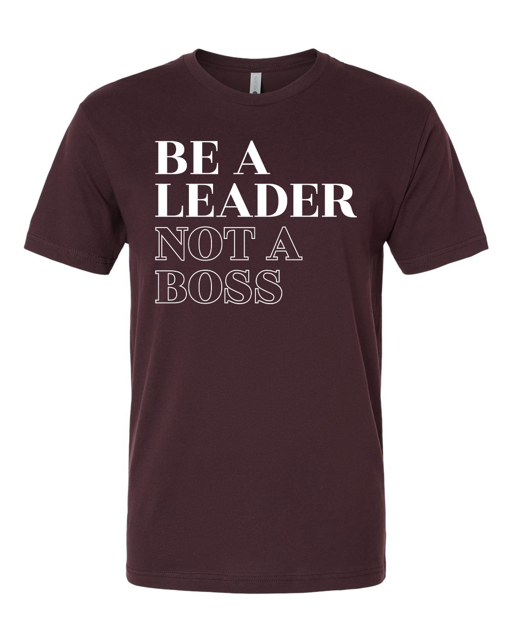 Be a Leader T-Shirt