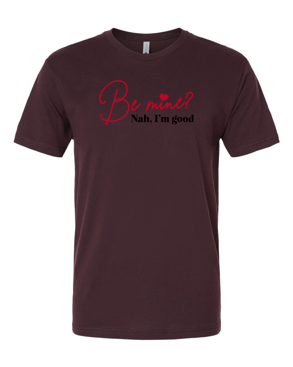 Be Mine T-Shirt