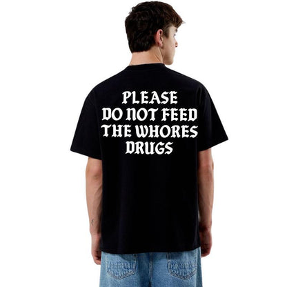 "Please Do Not Feed" Funny Graphic Tee