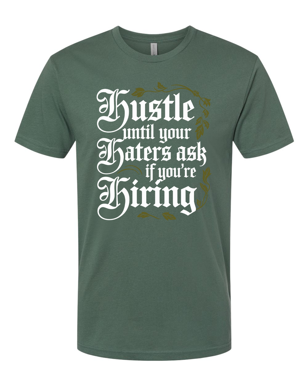 Hustle Till You're Hiring T-Shirt