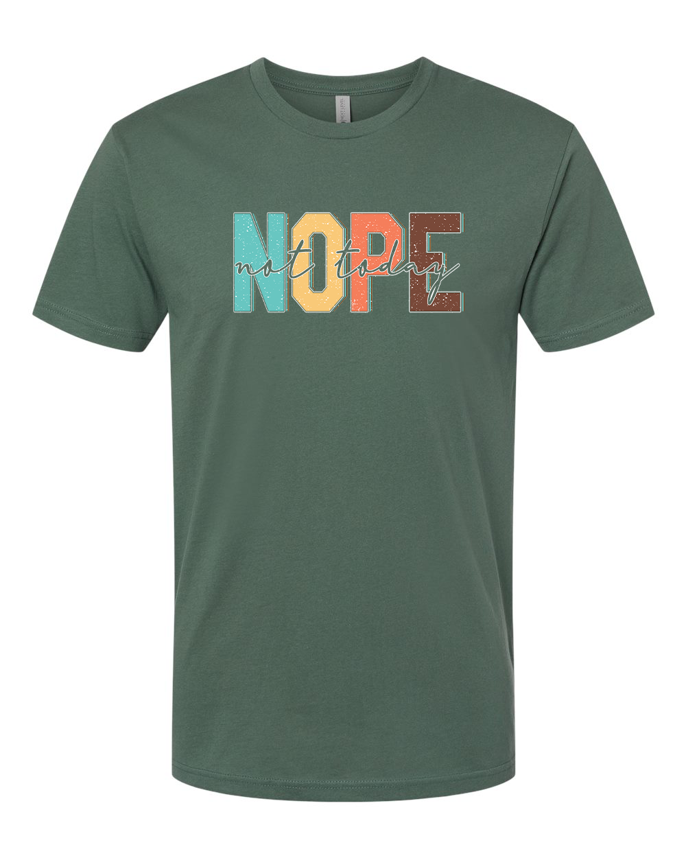 Nope Not Today T-Shirt
