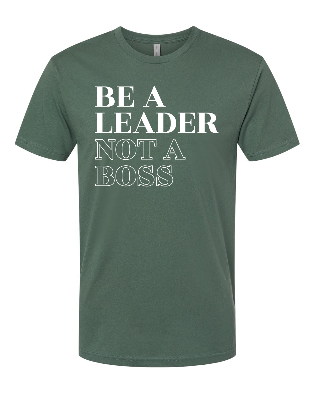 Be a Leader T-Shirt